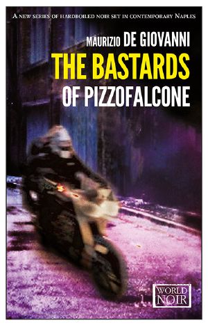 [Giuseppe Lojacono e i Bastardi di Pizzofalcone 02] • The Bastards of Pizzofalcone